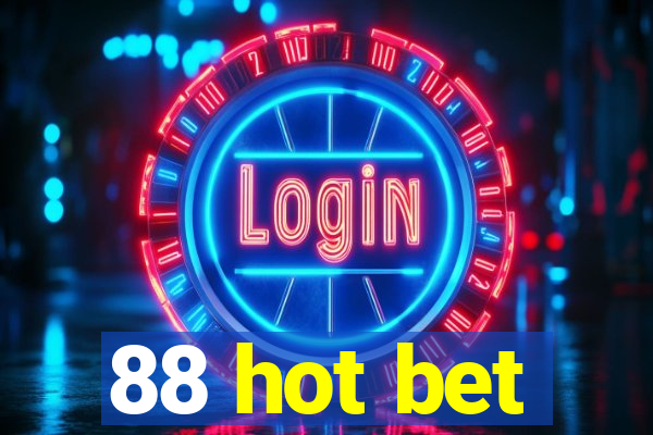 88 hot bet